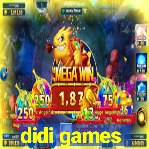 didi games